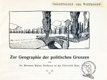 Zur Geographie der politischen Grenzen. V: Honegger’sche Buchdruckerei, St. Gallen, 1910. Sammlung Nationalbibliothek Bern.