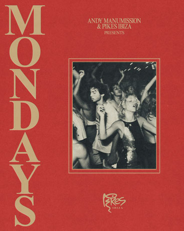 Andy Manumission & Pikes Ibiza Present MONDAYS