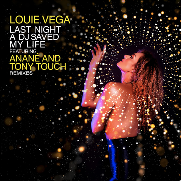 Louie Vega Featuring Anané and Tony Touch