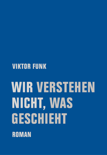 Das Bild zeigt das Cover von Wir verstehen nicht, was geschieht