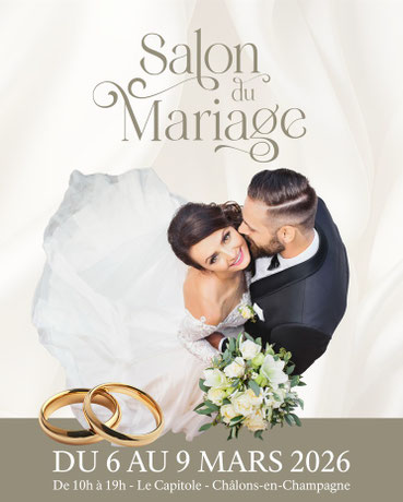 Salon du Mariage à Châlons-en-Champagne - 6 au 9 Mars 2026