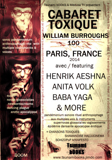 CABARET TOXIQUE Paris celebrating the centenary of William Burroughs' birth - feat. Henrik-Aeshna, Anita-Volk, Baba-Yaga, and others