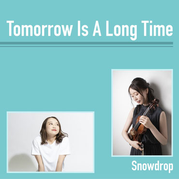 Snow drop2022.9.30新曲リリース