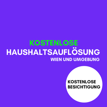 Kostenlose Haushaltsauflösung Wien und Umgebung