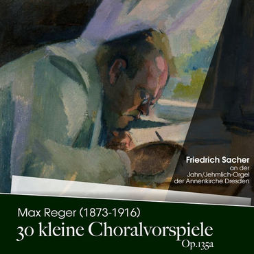 Friedrich Sacher - Reger 30 kleine Choralvorspiele