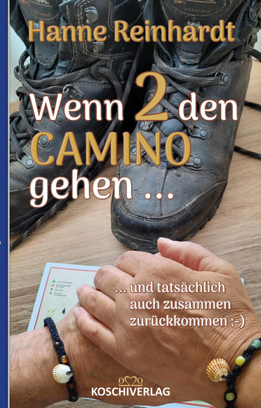 Wenn 2 den Camino gehen - und gemeinsam wieder zurück kommen ;-) als Buchtitel