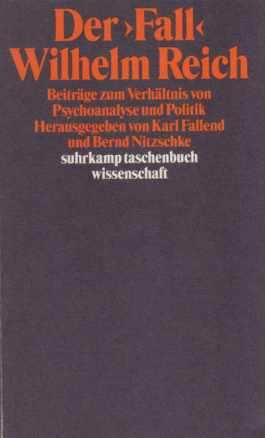 Karl Fallend / Bernd Nitzschke (Hg.) Der "Fall" Wilhelm Reich