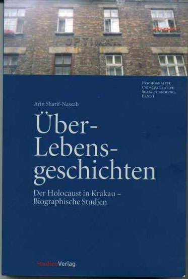 Arin Sharif-Nassab Über-Lebensgeschichten Der Holocaust in Krakau
