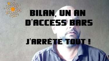 Bilan un an d'access bars, j'arrête tout