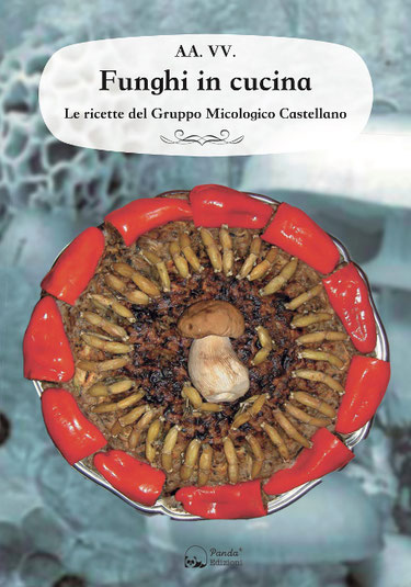 Funghi in cucina - Le ricette del Gruppo Micologico