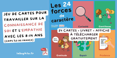 Cartes des forces et des valeurs. Compétences psychosociales. CPS. Empathie. Connaissance de soi. Conscience de soi. PDF gratuit. Psychologie positive. Modèle VIA. Values In Action. CRIPS Ile-de-France