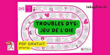 Jeu de l'Oie des DYS. Jeu gratuit sur les troubles DYS. TSLA. Dyslexie. Dyspraxie. Dysphasie. PDF gratuit. 