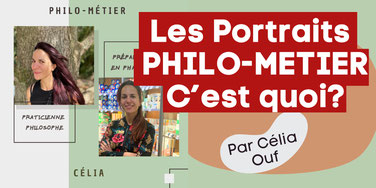 Portraits Philo-Métier par Célia OUF