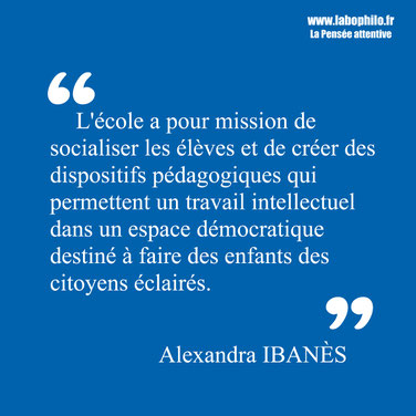 Alexandra Ibanès. Philosophie pour enfants. Citation