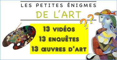 Les Petites ENIGMES DE L'ART: 13 vidéos