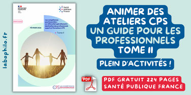 Compétences psychosociales. CPS. Référentiel opérationnel à destination des professionnels experts et formateurs CPS. Tome 2. Fiches d'activités CPS. PDF gratuit compétences psychosociales. Formation.