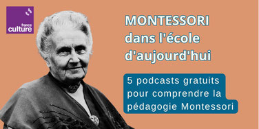 MONTESSORI: 5 podcasts pour comprendre