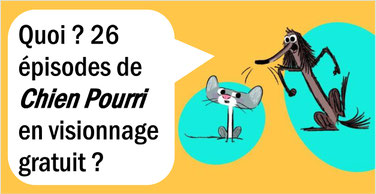 CHIEN POURRI: 26 dessins animés