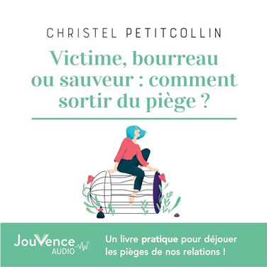Livre audio Victime, bourreau, sauveur - Christel Petitcollin