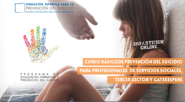 Curso Básico 'Prevensuic' de prevención del suicidio para servicios sociales, tercer sector y gatekeepers.