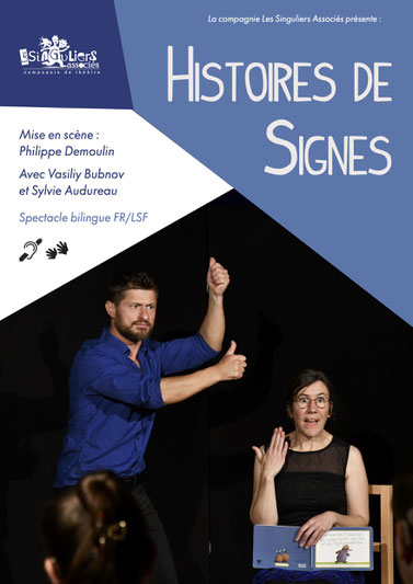 Affiche du spectacle "Histoires de signes" : sur fond noir un comédien en chemise bleue se tient debout à côté d'une comédienne en robe noire assise sur une chaise en bois clair tenant une livre illustré sur ses genoux. Le comédien montre un signe une LSF