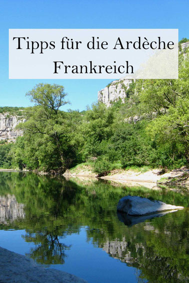 Ardeche, Frankreich: Camping, Wandern, Sehenswürdigkeiten, Geheimtipps.