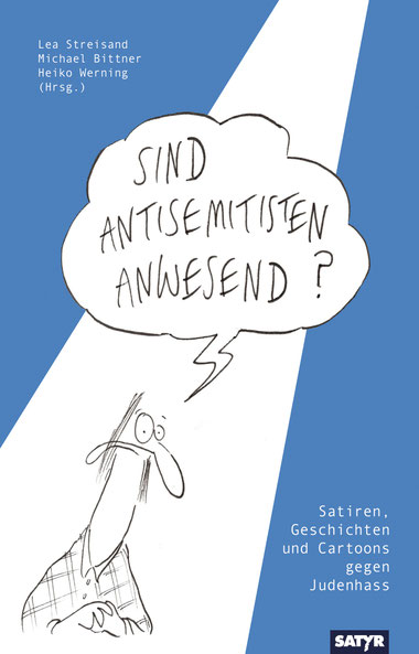 Auf dem Cover ist eine Comicfigur mit einer Sprechblase, darin der Titel "Sind Antisemitisten anwesend?"