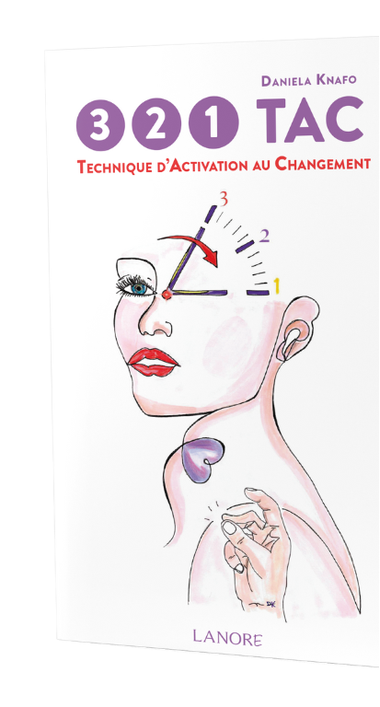 321 TAC ©  Technique d'Activation au Changement de Daniela Knafo aux Editons Lanore, bientôt disponible.