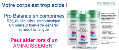  Pro Balance est un complément alimentaire qui contient ces minéraux en quantité suffisante et aide l’organisme à réguler l'équilibre acido-basique : entre autres du calcium, du potassium, du magnésium, du sodium, du silicium etc Aloe vera sante beauté LR