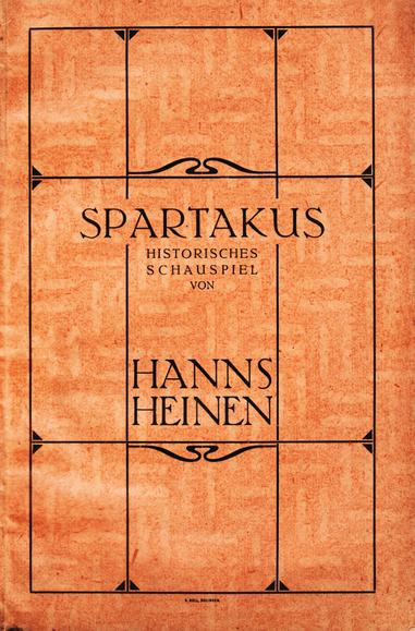 Hanns Heinen - Spartakus (2. Auflage), Heinrich Boll Verlag, Solingen 1919