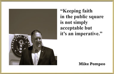 Faith Quote from Mike Pompeo: “Keeping faith in the public square is not simply acceptable but it’s an imperative.” – Mike Pompeo