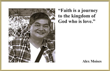 Faith Quote from Alex Moises: “Faith is a journey to the kingdom of God who is love.” – Alex Moises