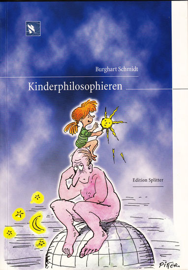 Kinderphilosophieren Burghart Schmidt | Klaus Pitter [Illustrationen]