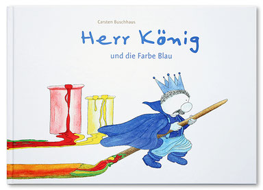 Kinderbuch Herr König und die Farbe Blau
