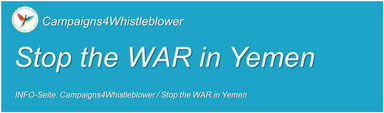 Hier lesen - Campaigns4Whistleblower-StoptheWARinYemen