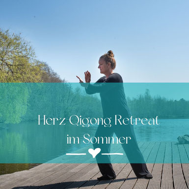 Herz Qigong Retreat Wochenende am Niederrhein in NRW Sommer 2024  