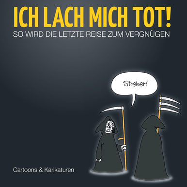 Der Katalog zur Ausstellung "Ich lach mich tot!" mit dem Titelcartoon von Uwe Krumbiegel