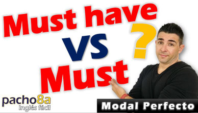 Perfect modals en inglés - Must and Must have