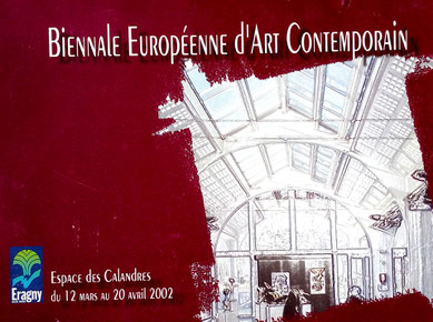 2002 - Biennale européenne d'art contemporain  Espace des calandres, Eragny-sur-Oise - Roman Gorski