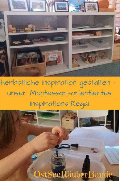 Herbstliche Inspiration gestalten - unser Montessori-orientiertes Inspirations-Regal