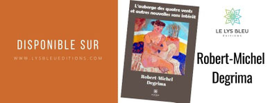 L'auberge des quatre vents et autres nouvelles sans intérêt - Robert-Michel DEGRIMA - 2021 anocr34.fr