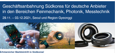 GESCHÄFTSANBAHNUNGREISE NACH SÜDKOREA IN DEN BEREICHEN FEINMECHANIK, PHOTONIK UND MESSTECHNIK