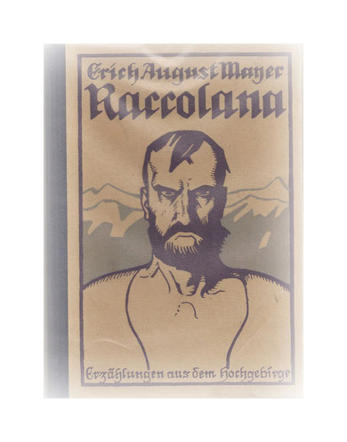 Mayer, Erich August - Raccolana - Erzählungen aus dem Hochgebirge - Erschienen 1923 