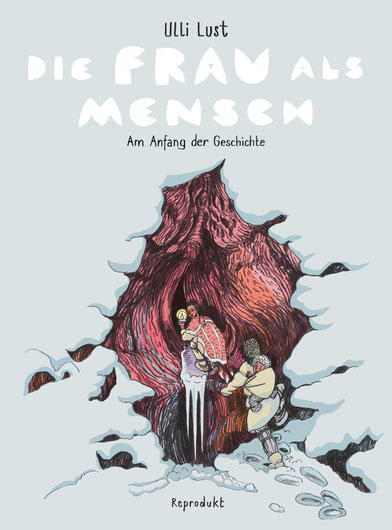 Auf dem Bild von "Die Frau als Mensch" sind zwei Personen, die eine schneebedeckte Höhle betreten. Eine trägt eine Fackel, eine ein Kind.