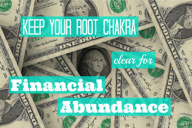 Keep Your Root Chakra Clear for Financial Abundance