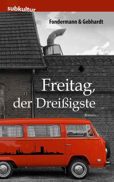 Ritchy Fondermann und Lars Gebhardt: „Freitag, der Dreißigste“ 1. Auflage, April 2021, Edition Subkultur Berlin Hardcover, 172 S., 21 x14 cm, ISBN: 978-3-948949-08-2,  UVP: 15,50 € (D)