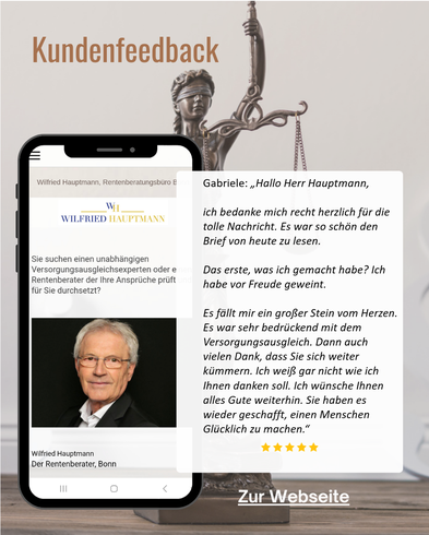 Kundenfeedbach für Wilfried Hauptmann, Sie suchen einen unabhängigen Versorgungsausgleichsexperten oder einen Rentenberater der Ihre Ansprüche prüft und für Sie durchsetzt?
