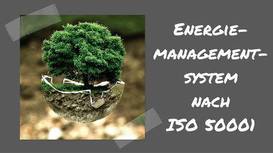 Energiemanagementsystem nach ISO 50001
