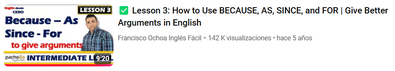 Lesson 3: How to Use BECAUSE, AS, SINCE, and FOR | Give Better Arguments in English