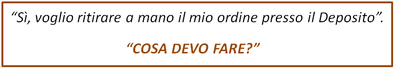 Come procedere per il ritiro a mano